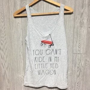 You Can’t Ride In My Little Red Wagon Tank Top